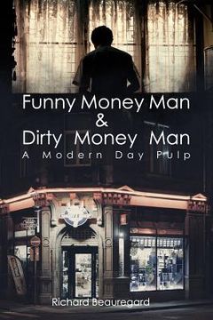 portada Funny Money Man & Dirty Money Man: A Modern Day Pulp (in English)