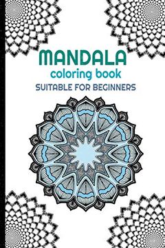 portada Mandala Coloring Book Suitable for Beginners: Beautiful fun Complex Designs 6x9 