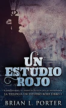 portada Un Estudio Rojo - el Diario Secreto de Jack el Destripador (1) (la Trilogía del Estudio en Rojo) (in Spanish)