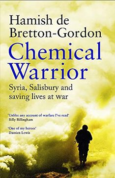 portada Chemical Warrior: Syria, Salisbury and Saving Lives at war 