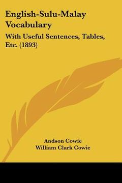 portada english-sulu-malay vocabulary: with useful sentences, tables, etc. (1893) (en Inglés)