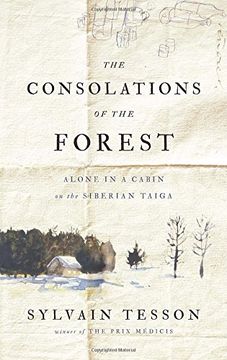 portada The Consolations of the Forest: Alone in a Cabin on the Siberian Taiga 