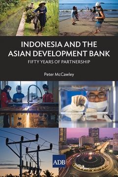 portada Indonesia and the Asian Development Bank: Fifty Years of Partnership (en Inglés)