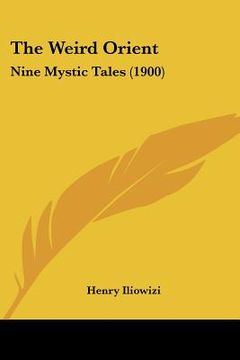 portada the weird orient: nine mystic tales (1900)
