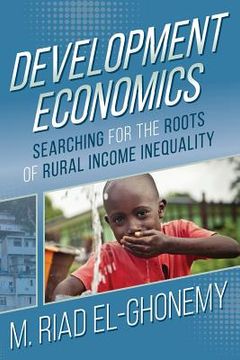 portada Development Economics: Searching for the Roots of Rural Income Inequality (en Inglés)