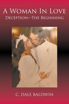 portada A Woman in Love: Deception - the Beginning (in English)