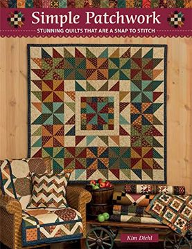 portada Simple Patchwork: Stunning Quilts That are a Snap to Stitch (en Inglés)