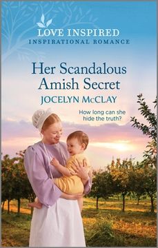portada Her Scandalous Amish Secret: An Uplifting Inspirational Romance (en Inglés)