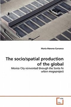 portada the socio/spatial production of the global (en Inglés)