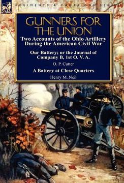 portada gunners for the union: two accounts of the ohio artillery during the american civil war