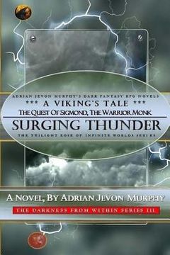 portada Surging Thunder-Sigmond, the Warrior Monk: Dynasty Realms IX-3: Surging Thunder-A Viking's Tale (en Inglés)