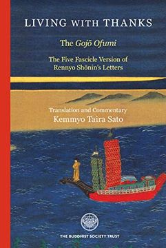 portada Living With Thanks: The Gojo Ofumi: The Five Fascicle Version of Rennyo Shonin's Letters (en Inglés)