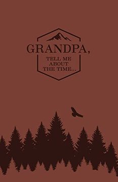 portada Grandpa, Tell me About the Time: Memories-In-A-Minute Prompt Journal 