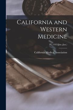 portada California and Western Medicine; 38, (1933: Jan.-Jun.) (en Inglés)