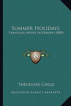 portada summer holidays: traveling notes in europe (1889) (en Inglés)