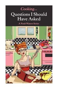 portada cooking...questions i should have asked (in English)