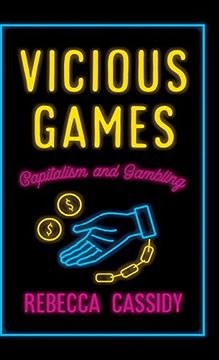 portada Vicious Games: Capitalism and Gambling (Anthropology, Culture and Society) (in English)