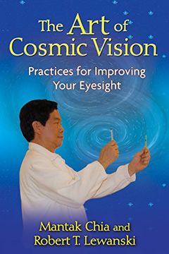 portada The art of Cosmic Vision: Practices for Improving Your Eyesight (en Inglés)
