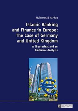 portada Islamic Banking and Finance in Europe: The Case of Germany and United Kingdom: A Theoretical and an Empirical Analysis (en Inglés)