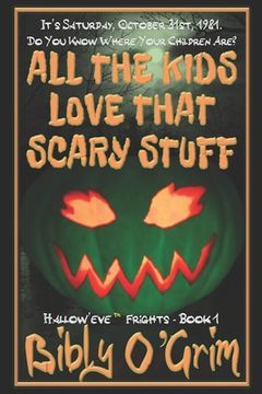 portada All The Kids Love That Scary Stuff (en Inglés)