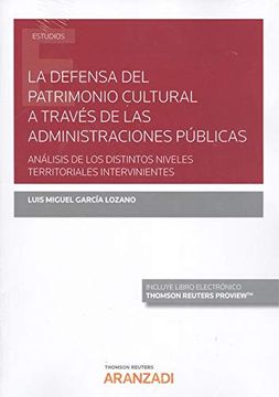 portada La Defensa del Patrimonio Cultural a Través de las Administraciones Públicas (Papel + E-Book)
