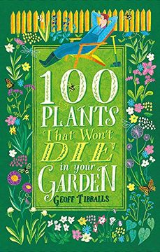 portada 100 Plants That Won't Die in Your Garden