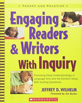 portada Engaging Readers & Writers With Inquiry: Promoting Deep Understandings in Language Arts and the Content Areas With Guiding Questions (Theory and Practice) (en Inglés)