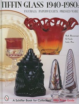 portada tiffin glass 1940-1980: figurals, paperweights, pressed ware (en Inglés)