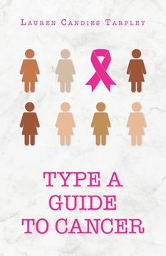 portada Type a Guide to Cancer (en Inglés)