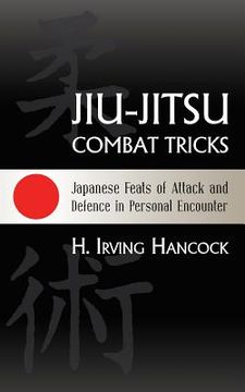 portada Jiu-Jitsu Combat Tricks: Japanese Feats of Attack and Defence in Personal Encounter (in English)
