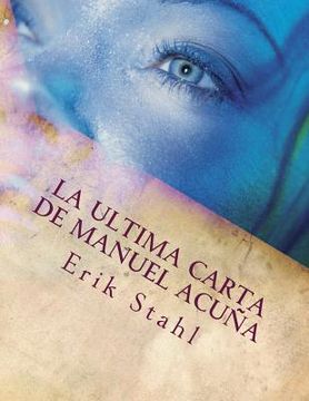 portada La Ultima Carta De Manuel Acuña: La niña purpura del otro lado del lago ! (in Spanish)