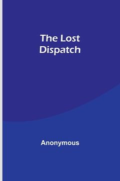 portada The Lost Dispatch (en Inglés)