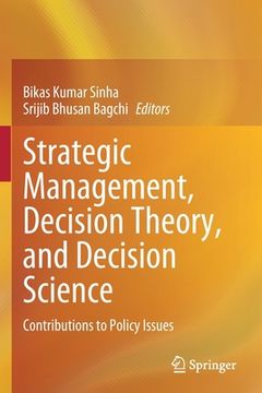 portada Strategic Management, Decision Theory, and Decision Science: Contributions to Policy Issues (en Inglés)