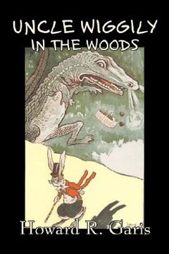 portada uncle wiggily in the woods (en Inglés)