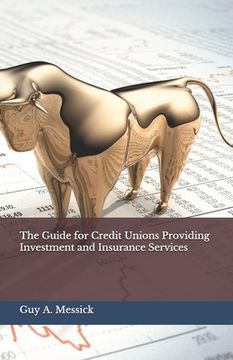 portada The Guide for Credit Unions Providing Investment and Insurance Services (in English)
