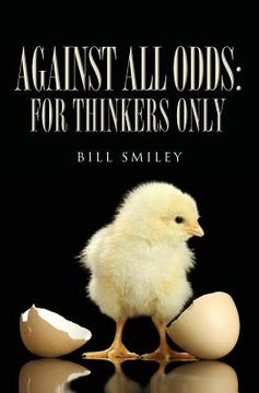 portada Against All Odds: For Thinkers Only (en Inglés)