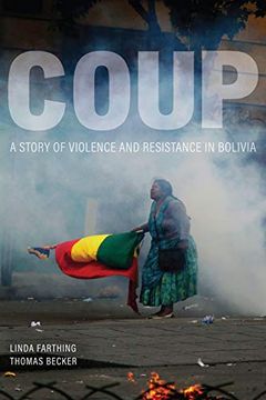 portada Coup: A Story of Violence and Resistance in Bolivia (en Inglés)