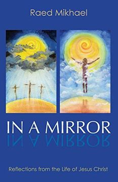 portada In a Mirror: Reflections From the Life of Jesus Christ (en Inglés)