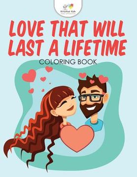 portada Love That Will Last a Lifetime Coloring Book (en Inglés)