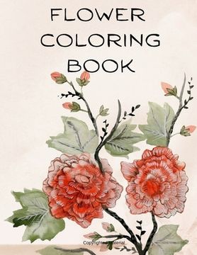 portada Flower Coloring Book: The Most Amazing Flowers for Relaxation (en Inglés)