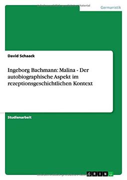 portada Ingeborg Bachmann: Malina - Der autobiographische Aspekt im rezeptionsgeschichtlichen Kontext (German Edition)