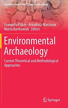 portada Environmental Archaeology: Current Theoretical and Methodological Approaches (Interdisciplinary Contributions to Archaeology) (en Inglés)
