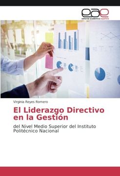 portada El Liderazgo Directivo en la Gestión: del Nivel Medio Superior del Instituto Politécnico Nacional (Spanish Edition)