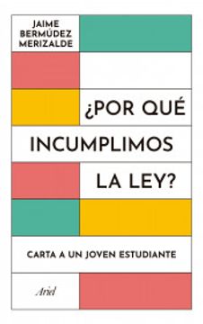 portada ¿Por qué incumplimos la ley? (in Spanish)