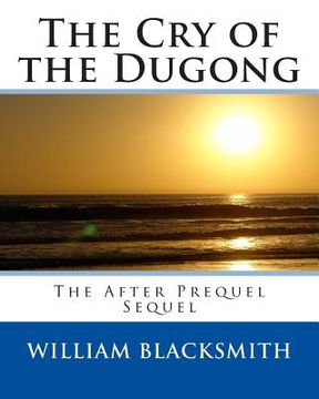 portada The Cry of the Dugong: The After Prequel Sequel