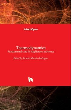 portada Thermodynamics: Fundamentals and Its Application in Science (in English)