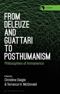 portada From Deleuze and Guattari to Posthumanism: Philosophies of Immanence (in English)
