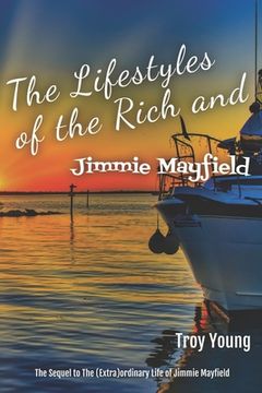 portada The Lifestyles of the Rich and Jimmie Mayfield (en Inglés)