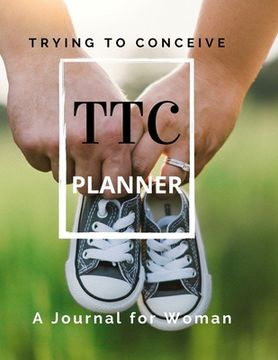 portada TTC Trying To Conceive - A Journal for Woman (in English)
