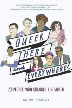 portada Queer, There, and Everywhere: 23 People who Changed the World (libro en Inglés)